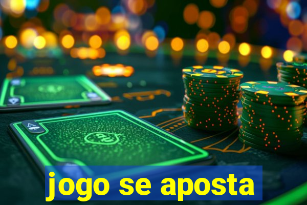 jogo se aposta