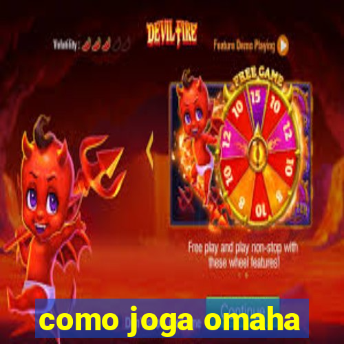 como joga omaha