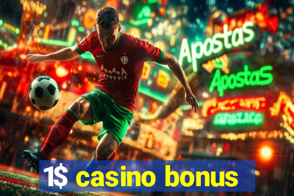 1$ casino bonus