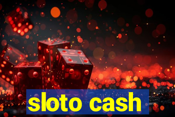 sloto cash