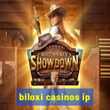 biloxi casinos ip