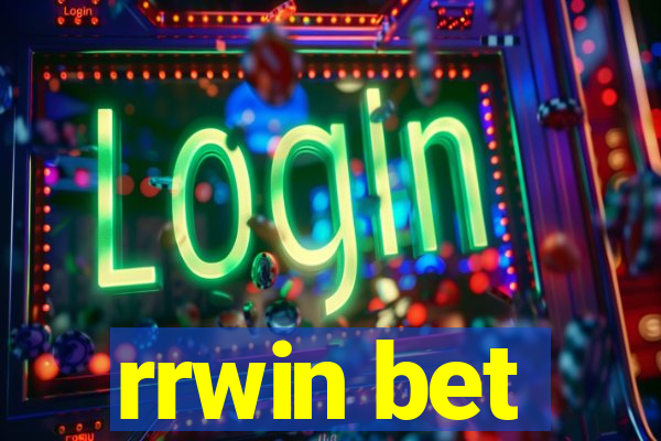 rrwin bet