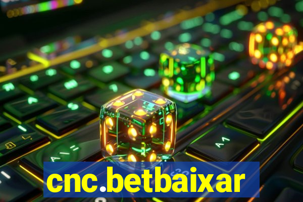 cnc.betbaixar