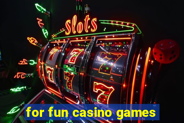 for fun casino games