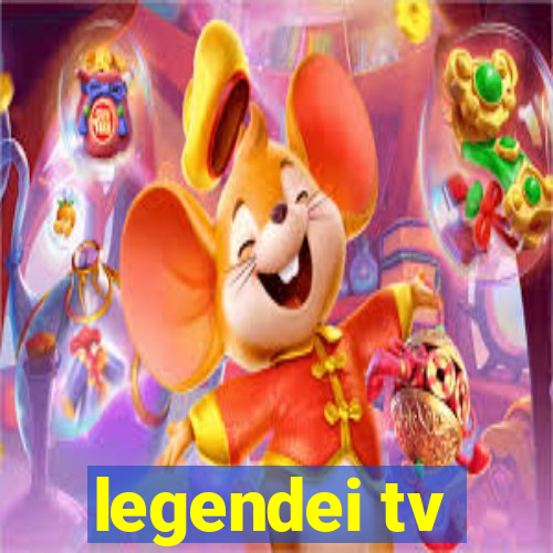 legendei tv