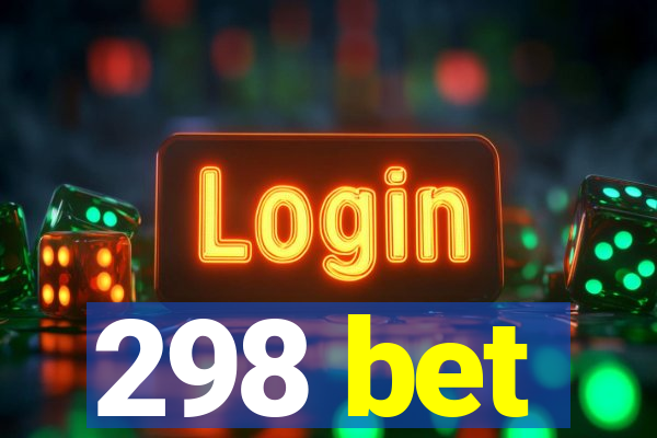 298 bet