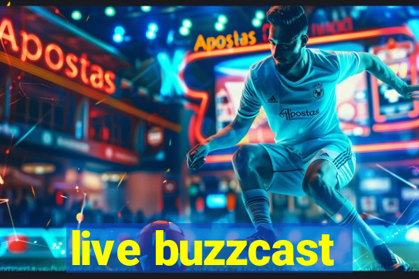 live buzzcast