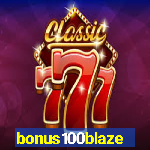 bonus100blaze