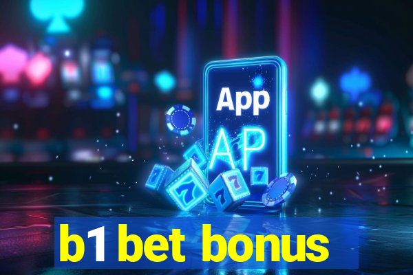 b1 bet bonus