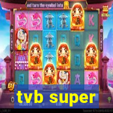 tvb super