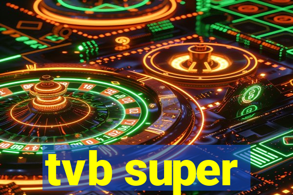 tvb super