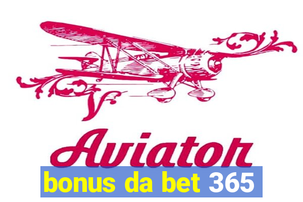 bonus da bet 365