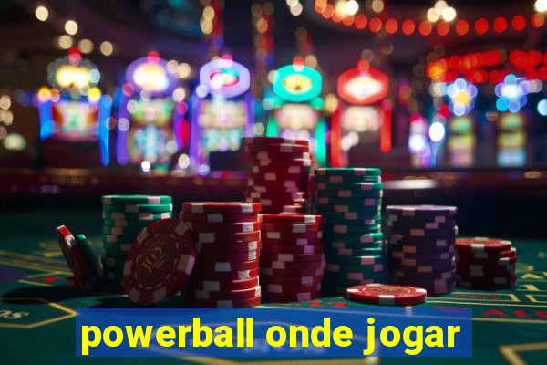 powerball onde jogar