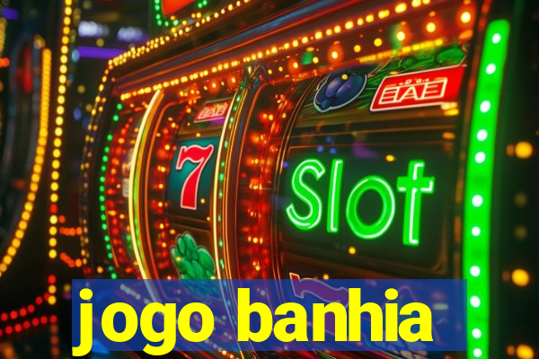 jogo banhia