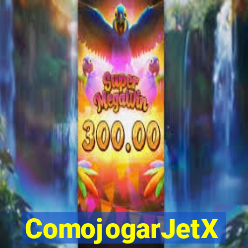 ComojogarJetX