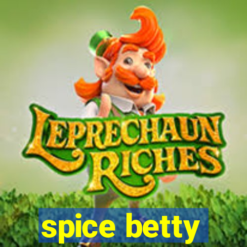 spice betty