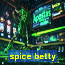 spice betty