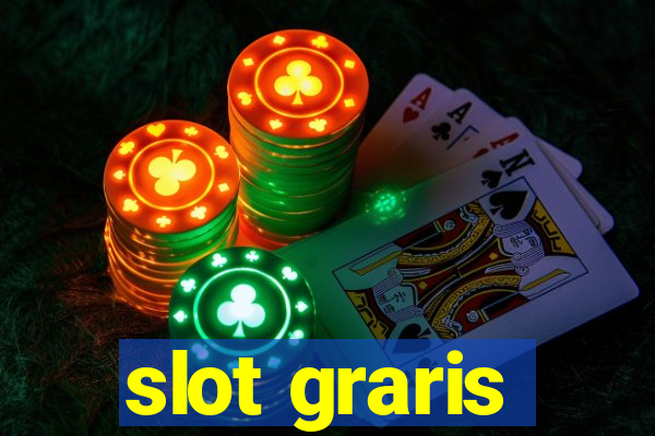 slot graris