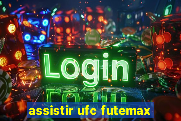 assistir ufc futemax