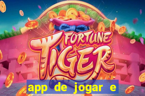 app de jogar e ganhar dinheiro