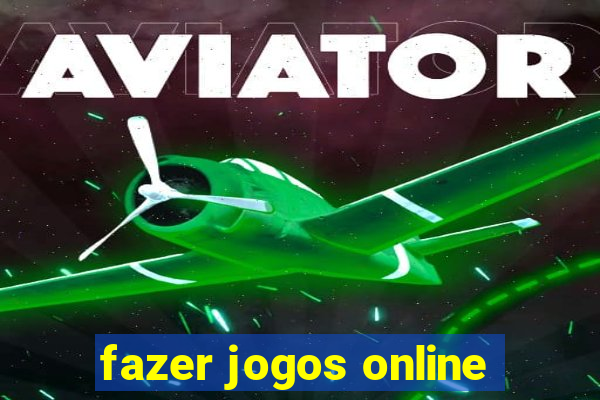 fazer jogos online