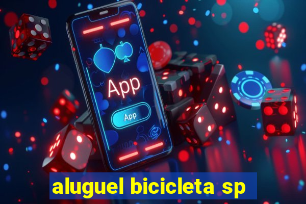 aluguel bicicleta sp