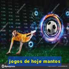 jogos de hoje mantos