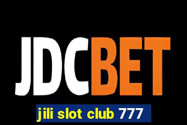 jili slot club 777