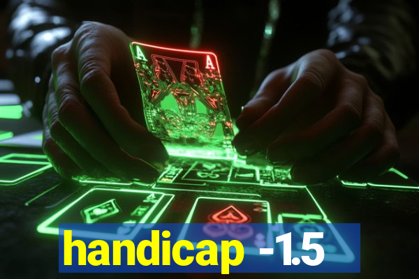 handicap -1.5