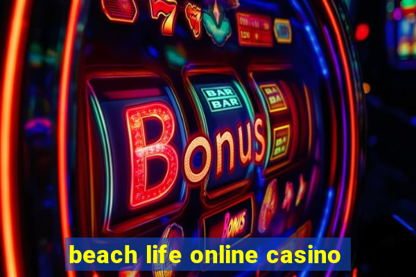 beach life online casino