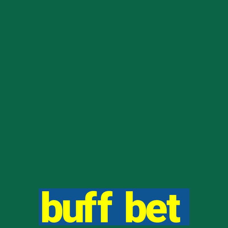 buff bet