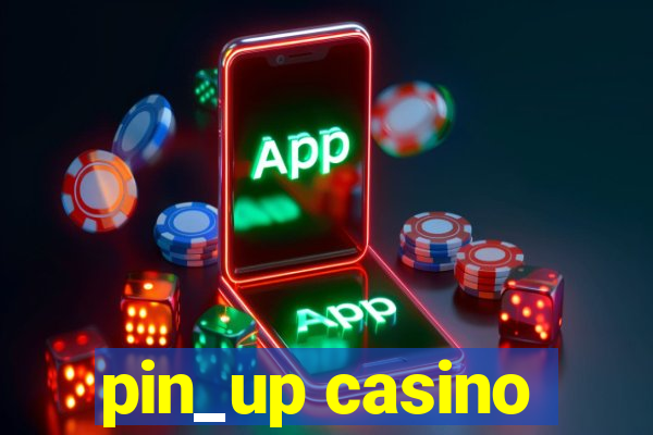 pin_up casino