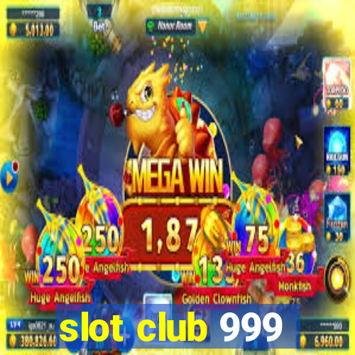 slot club 999