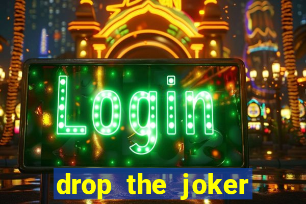 drop the joker slot free play