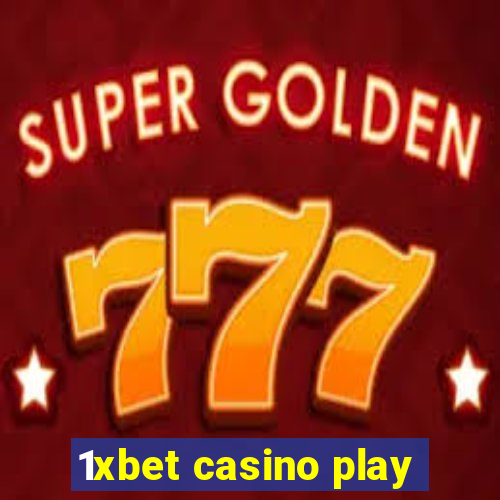 1xbet casino play