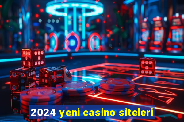 2024 yeni casino siteleri