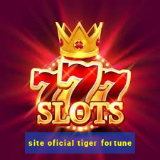 site oficial tiger fortune