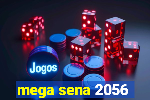 mega sena 2056