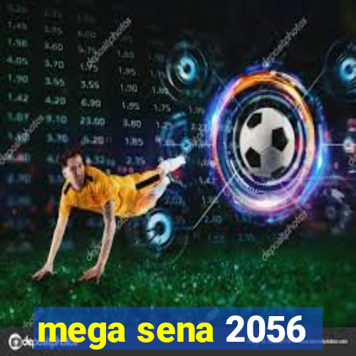 mega sena 2056