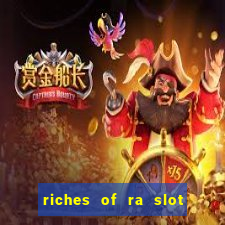 riches of ra slot slot free play