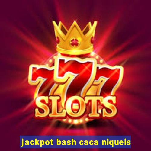 jackpot bash caca niqueis