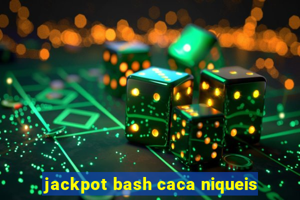 jackpot bash caca niqueis