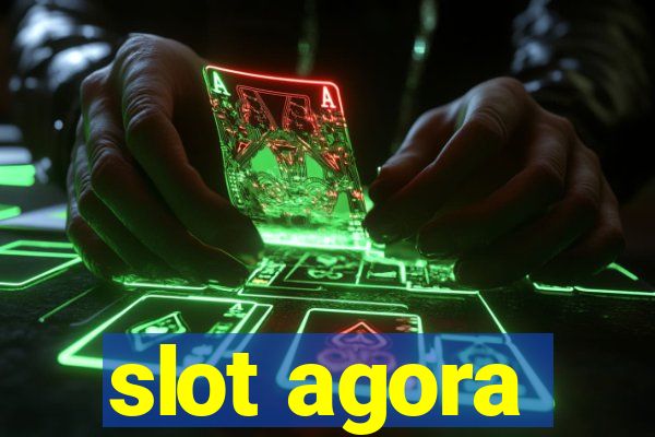 slot agora