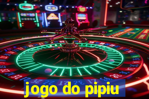 jogo do pipiu