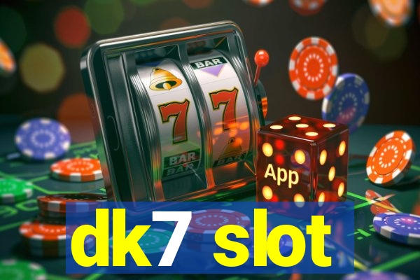 dk7 slot