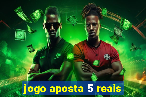 jogo aposta 5 reais