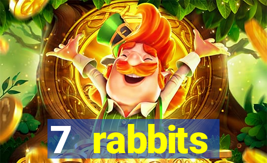 7 rabbits 