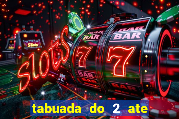 tabuada do 2 ate o 5