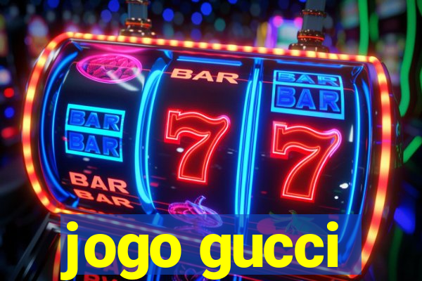 jogo gucci