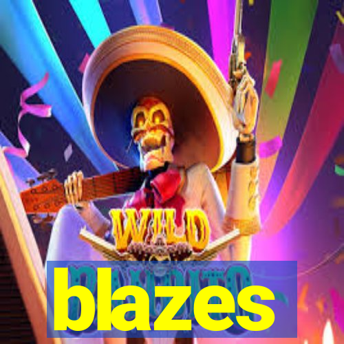 blazes